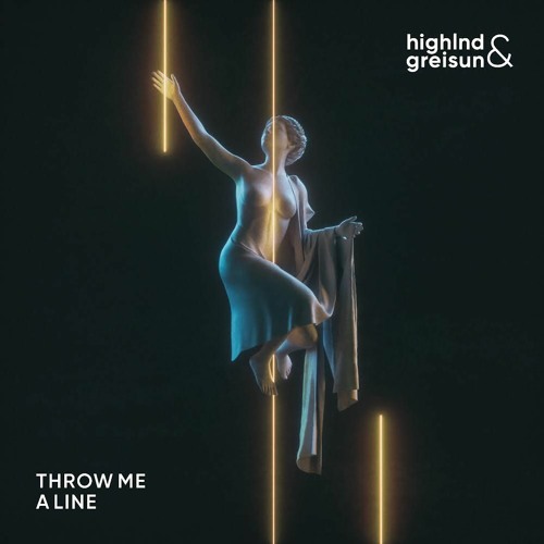 Throw Me A Line (Highlnd x greisun)