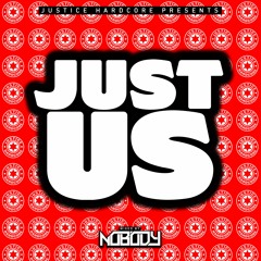 JUST US  (mixed by Nobody)