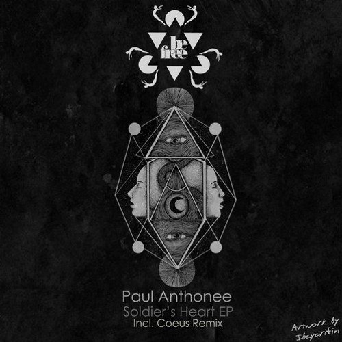 PREMIERE : Paul Anthonee - Soldiers Heart (Coeus Remix) [Be Free Recordings]