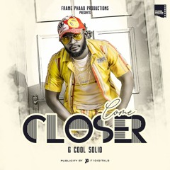 Come Closer | G Cool Solid