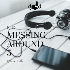 DJ 1D - Messing Around 5