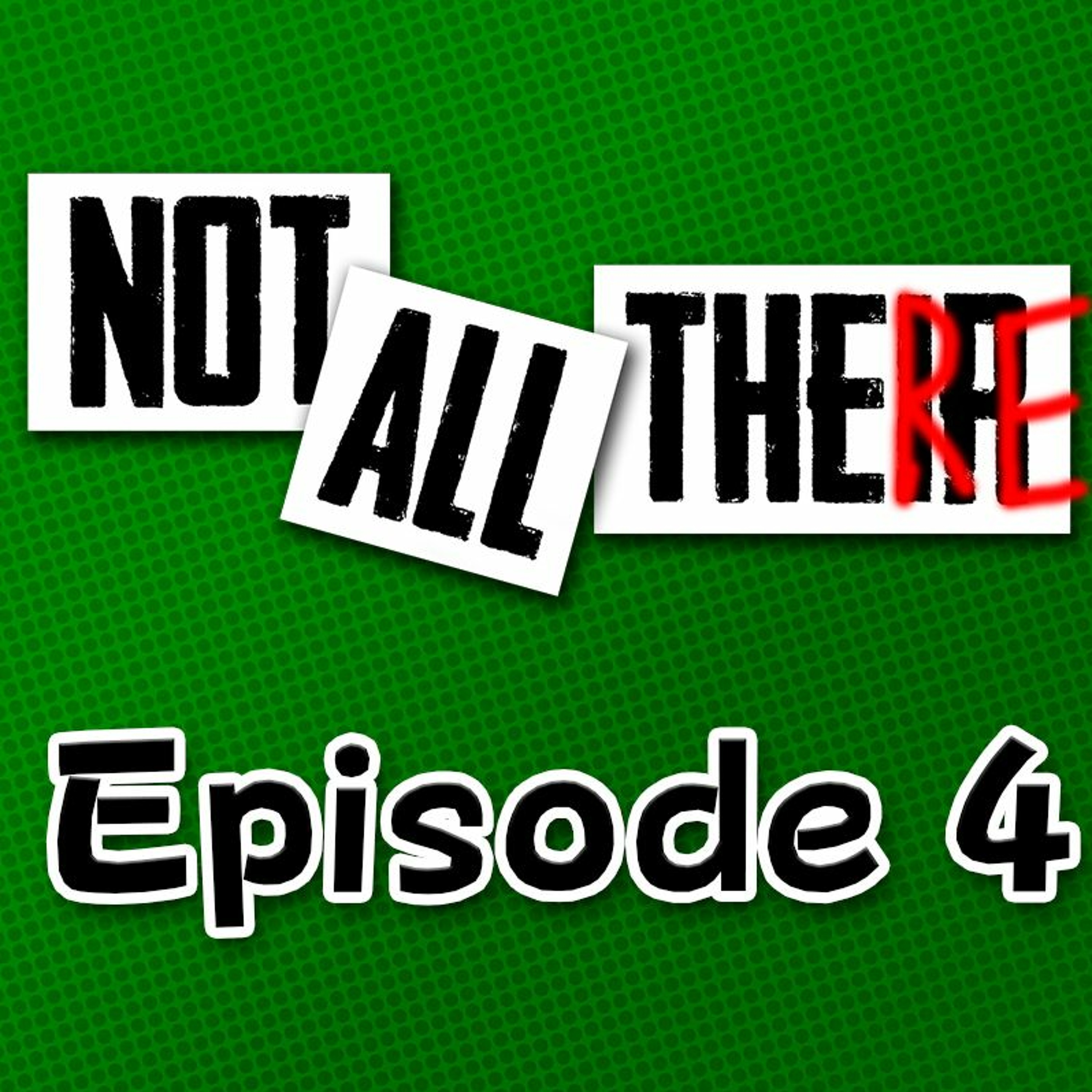 Not All There Podcast #4 - (Ft. Dan Matthews) D&D Story Time