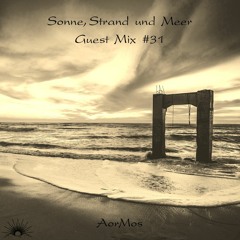 Sonne, Strand und Meer Guest Mix #31 by AorMos