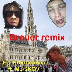 Breuer Remix ft. MJ SKOV