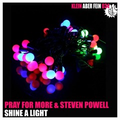 Pray For More & Steven Powell - Shine A Light (Pray for More's Classic Disco Mix)