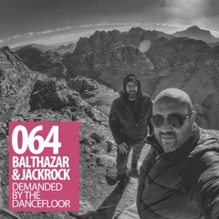 Demanded By The Dancefloor 064 with Balthazar & JackRock