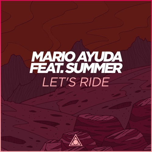 Mario Ayuda feat. Summer - Let's Ride