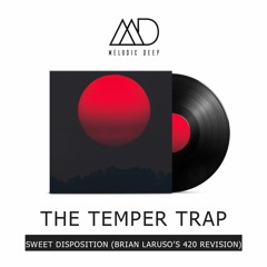 The Temper Trap - Sweet Disposition (Brian Laruso's 420 Revision) [Free Download]