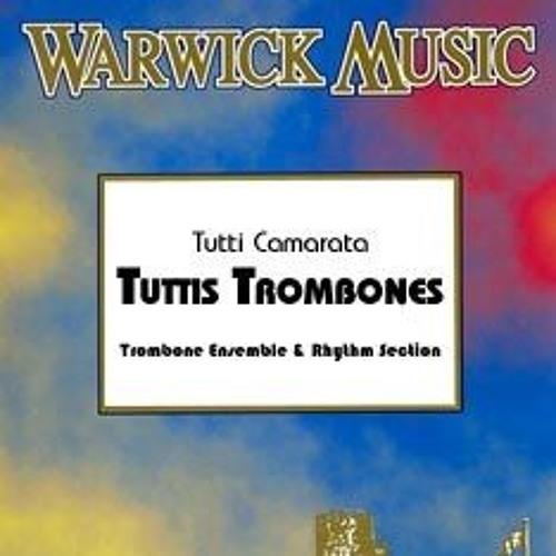 Camarata Tuttis Trombones Large Trombone Ensemble