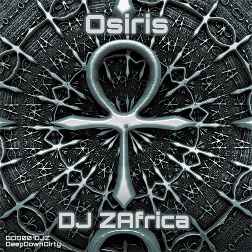 Osiris - DJ ZAfrica - DeepDownDirty