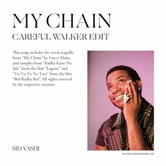 MY CHAIN (CAREFUL WALKER EDIT)