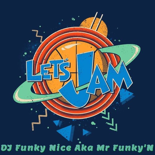 DJ Funky Nice Aka Mr Funky'N - Let's Jam