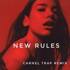 Dua Lipa - New Rules ( Carnel Trap Remix )
