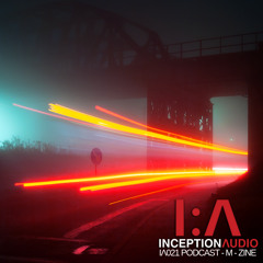IA021 Podcast - M - Zine - Inception Audio