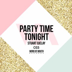 Stuart Ojelay - Party Time Tonight - Released 30/03/19