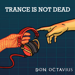 Trance Is Not Dead - Ep 1