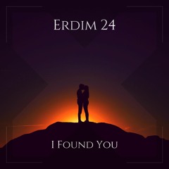 Erdim 24 - I Found You