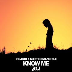 Isoardi X Matteo Mandrile - Know Me
