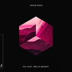 Jason Ross feat. Emilie Brandt - IOU (Crystal Skies Remix)