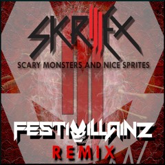 Skrillex - Scary Monsters And Nice Sprites (Festivillainz Remix)