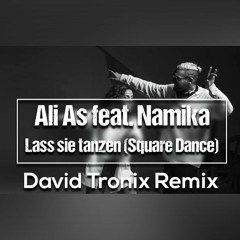 Ali As Feat. Namika - Lass Sie Tanzen (Square Dance) [David Tronix Remix]