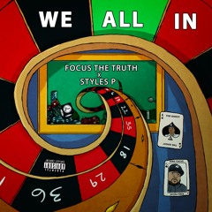 We All In feat. Styles P