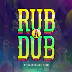 Ly Da Buddah / Void - Rub A Dub