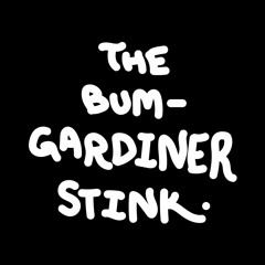 The Bumgardiner Stink.