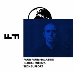 Four Four Global Mix 027: Tech Support