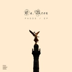 CA.BRON - 'Bien Duro' (PASOS EP)