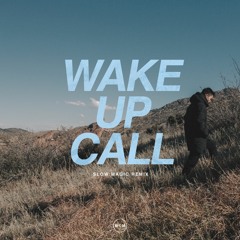 Manila Killa - Wake Up Call (Slow Magic Remix)