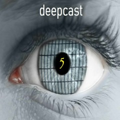 deepcast 5 - deep dark & progressive