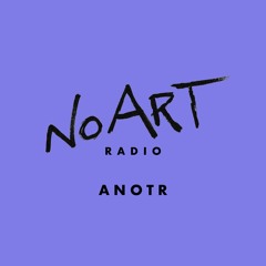 No Art Radio E5 - ANOTR @ STRAF_WERK x No Art