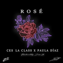 Rosé ft. Paula Díaz (Prod. by zero2k)