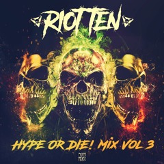 HYPE OR DIE! Mix Vol 3