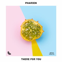Pharien - There For You