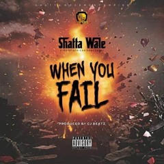Shatta Wale – When You Fail (Prod. By CJBeatz)