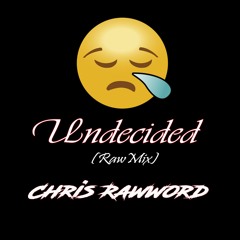 Undecided(RawMix)