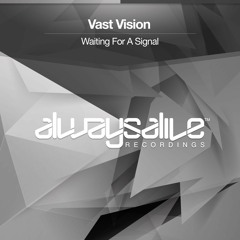Vast Vision - Waiting For A Signal [OUT NOW]