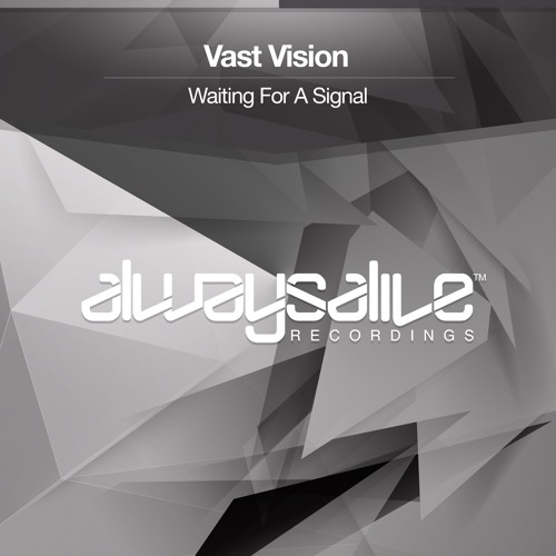 Vast Vision - Waiting For A Signal [OUT NOW]