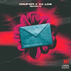 Chupapi X So Low - Secrets