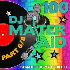 BEST OF !! PART 6 OF 8 : DJ Master Saïd's Soulful & Funky House Mix Volume 100 (Check info text)