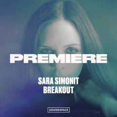 Premiere: Sara Simonit - Breakout [Prospect Records]