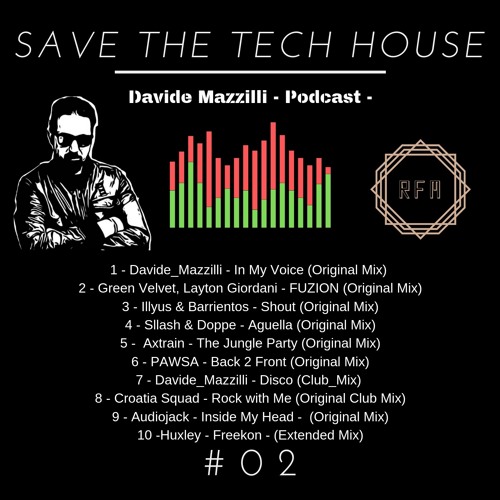 Davide Mazzilli -  PodCast - Save The Tech House #02 - 20 - 03 - 19