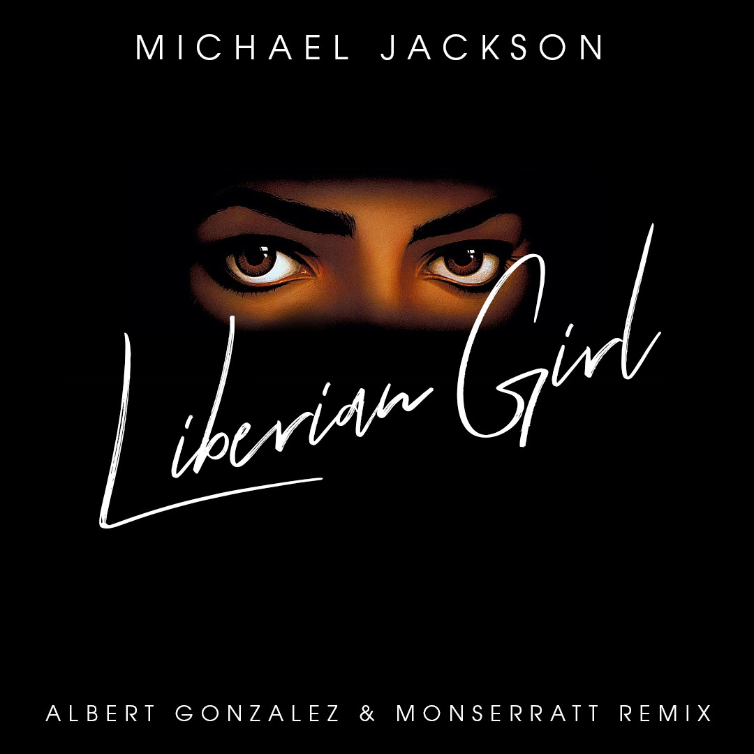Stream Michael Jackson - Liberian Girl (Albert Gonzalez