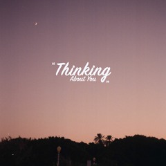Thinking About You