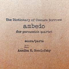 The Dictionary of Obscure Sorrows: ambedo (2018) // So Percussion