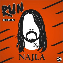 Foo Fighters - Run (NAJLA Rmx)