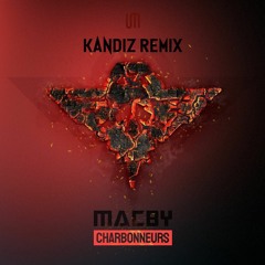 Macby - Charbonneurs (Kandiz Remix)