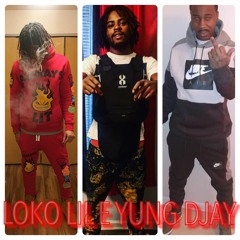 Lil E X Loko X Yung DJAY - Eatin' Good